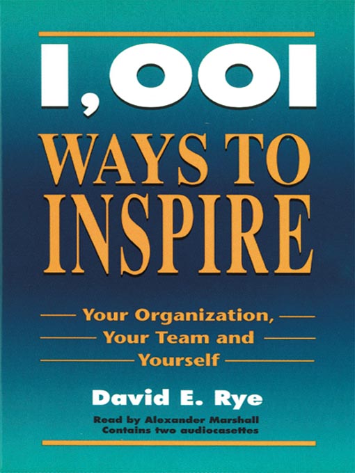 Title details for 1001 Ways to Inspire by David E. Rye - Available